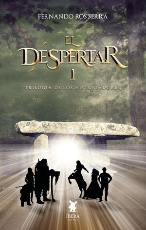 EL DESPERTAR. TRILOGÍA DE LOS HISTORIADORES I