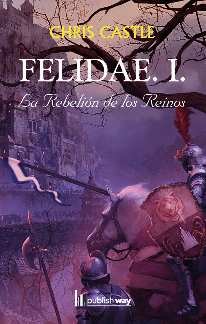 FELIDAE. I. LA REBELIÓN DE LOS REINOS 